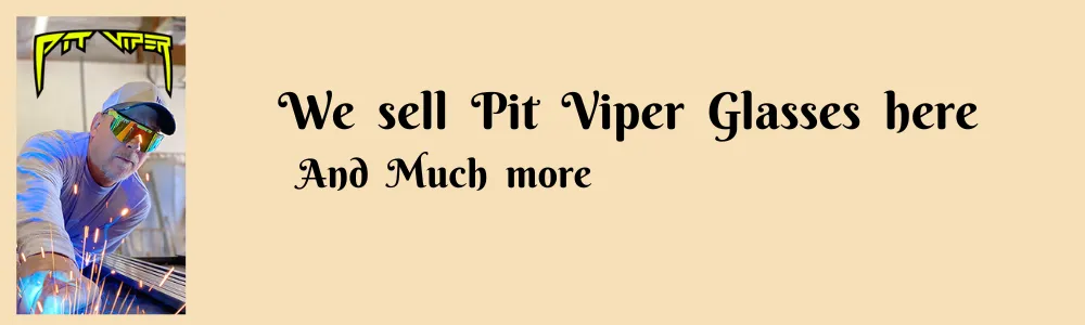 we carry  pit  viper  glasses 
